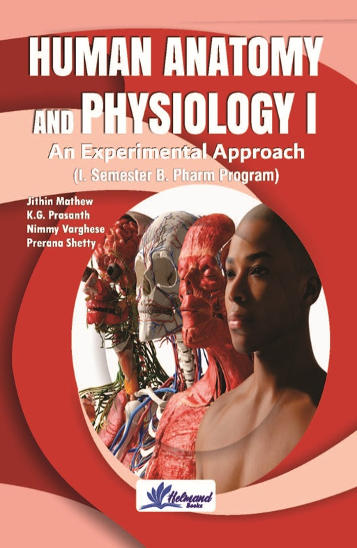 Human Anatomy and Physiology I - An Experimental Approach ( I.Semester B.Pharm Program)
